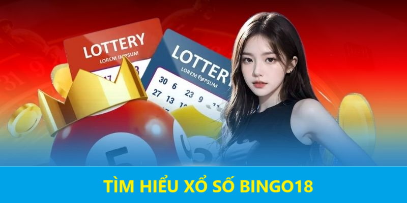 Thông tin xổ số Bingo18